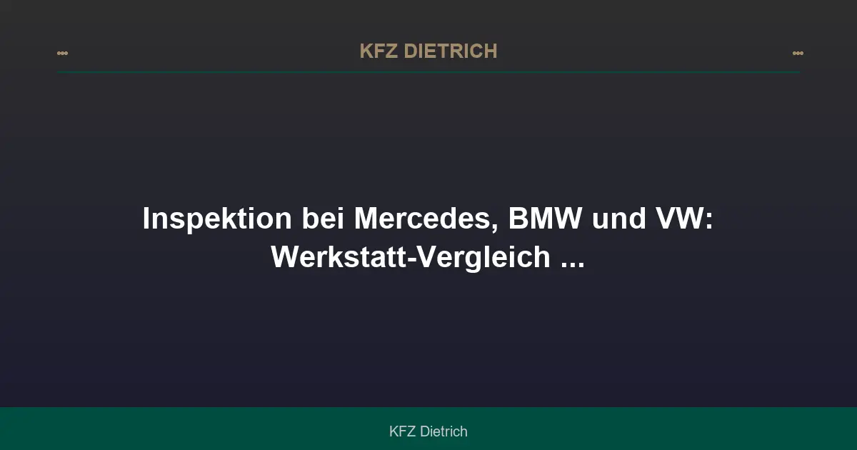 Inspektion Mercedes, BMW & VW: Service-Konzepte