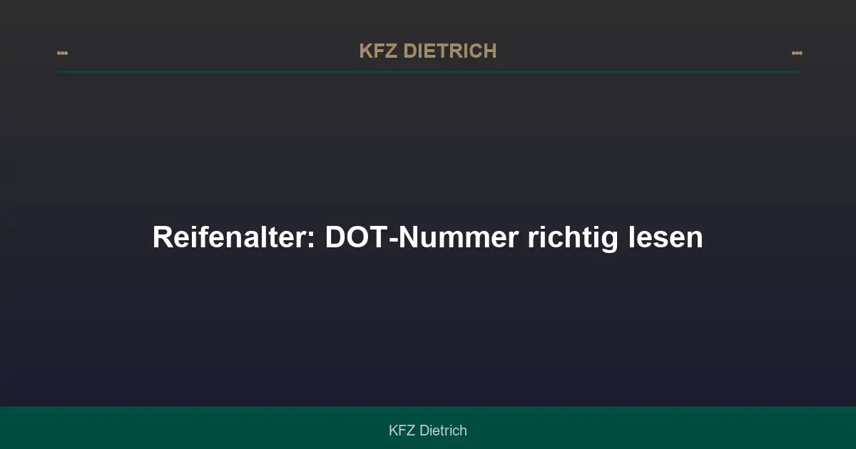 Reifenalter: DOT-Nummer richtig lesen