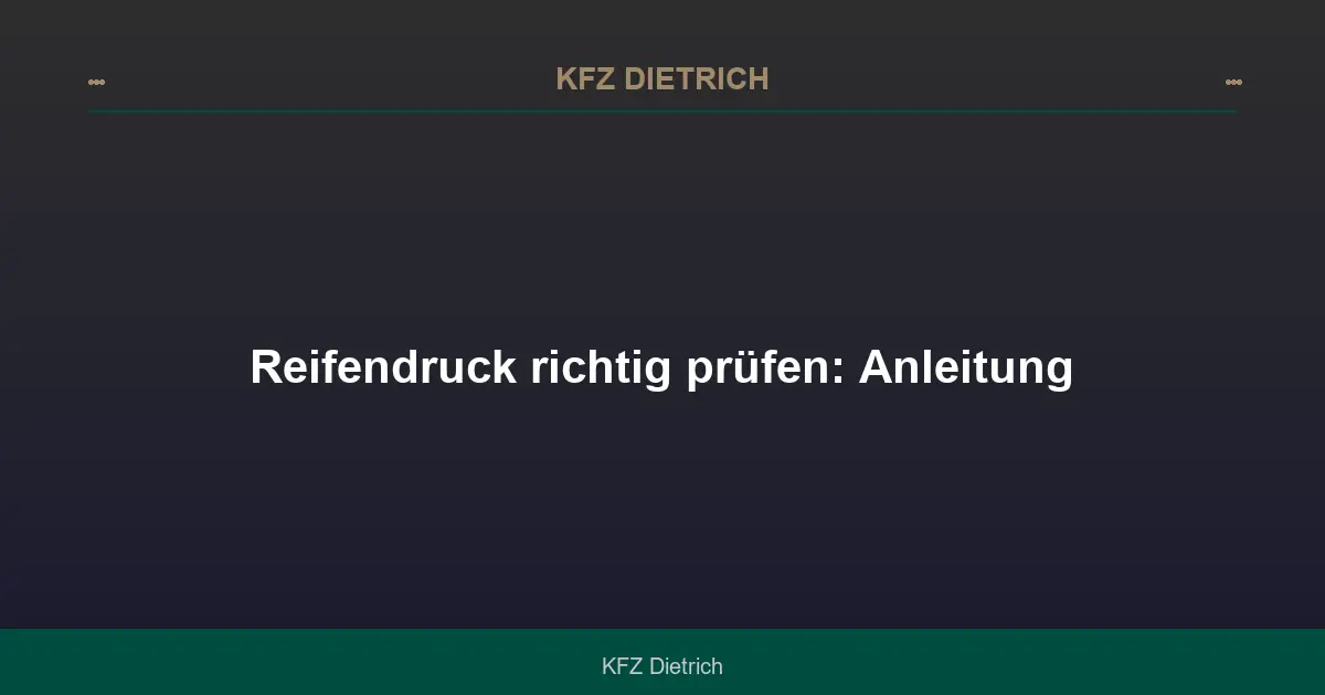 Reifendruck richtig prüfen: Anleitung