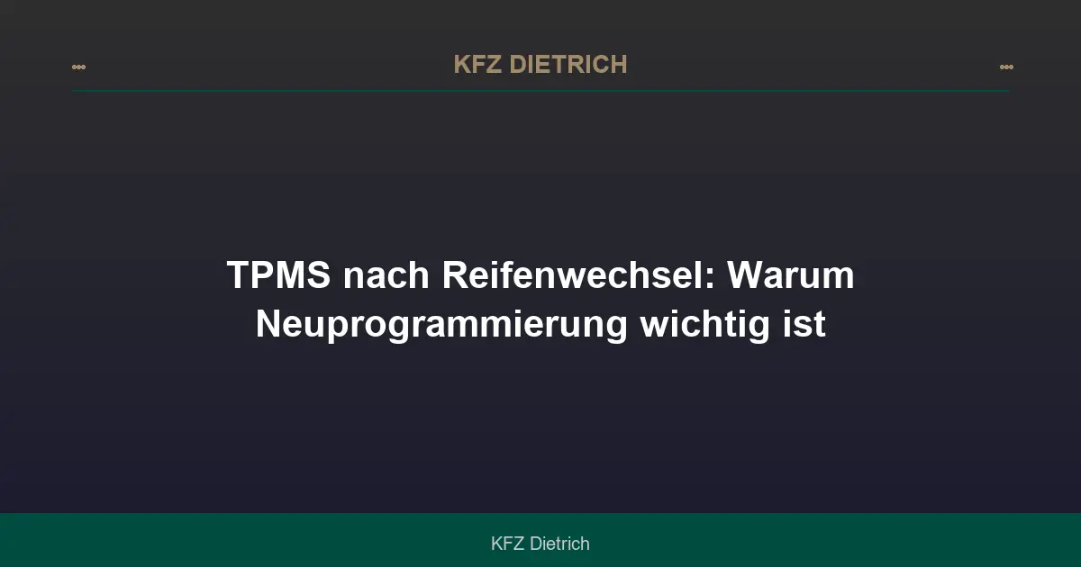 TPMS nach Reifenwechsel: Warum Neuprogrammierung wichtig ist