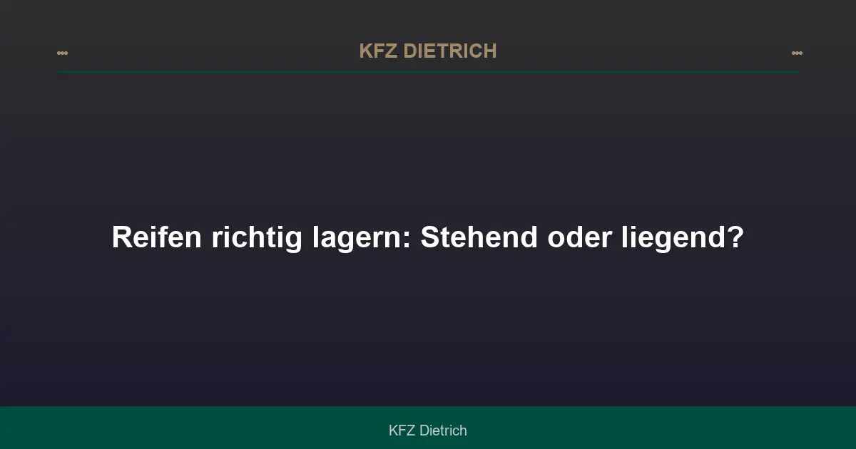 Reifen richtig lagern: Stehend oder liegend?