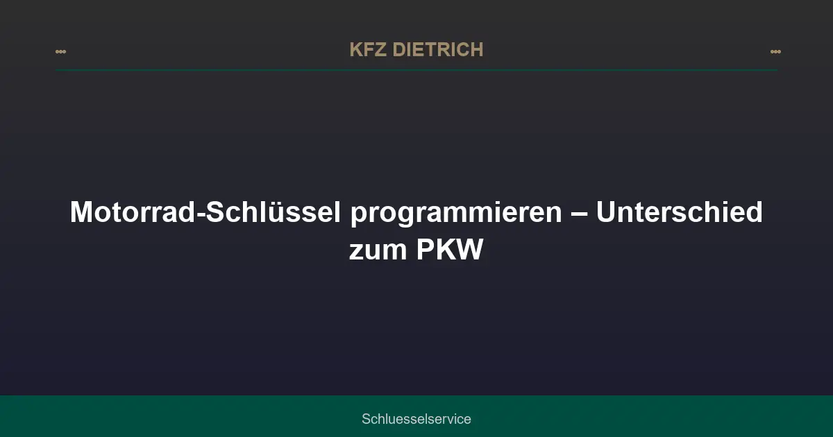 Motorrad-Schlüssel programmieren – Unterschied zum PKW