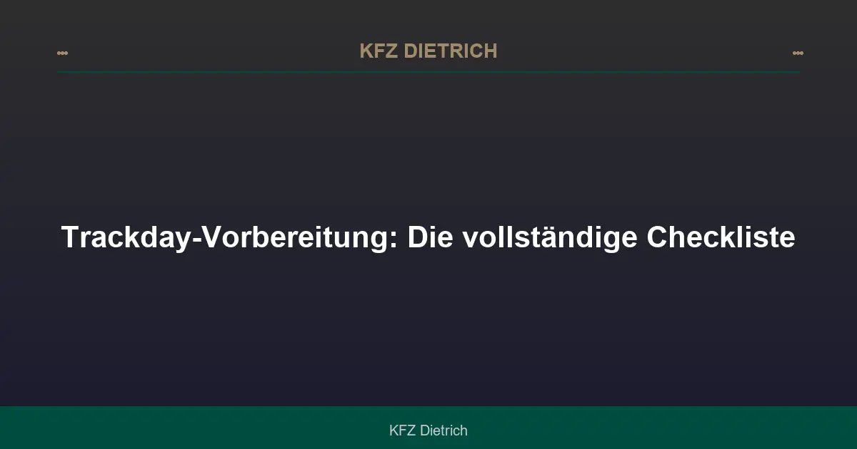Trackday-Vorbereitung: Die vollständige Checkliste