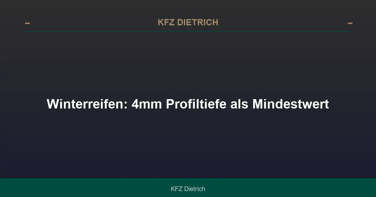 Winterreifen: 4mm Profiltiefe als Mindestwert