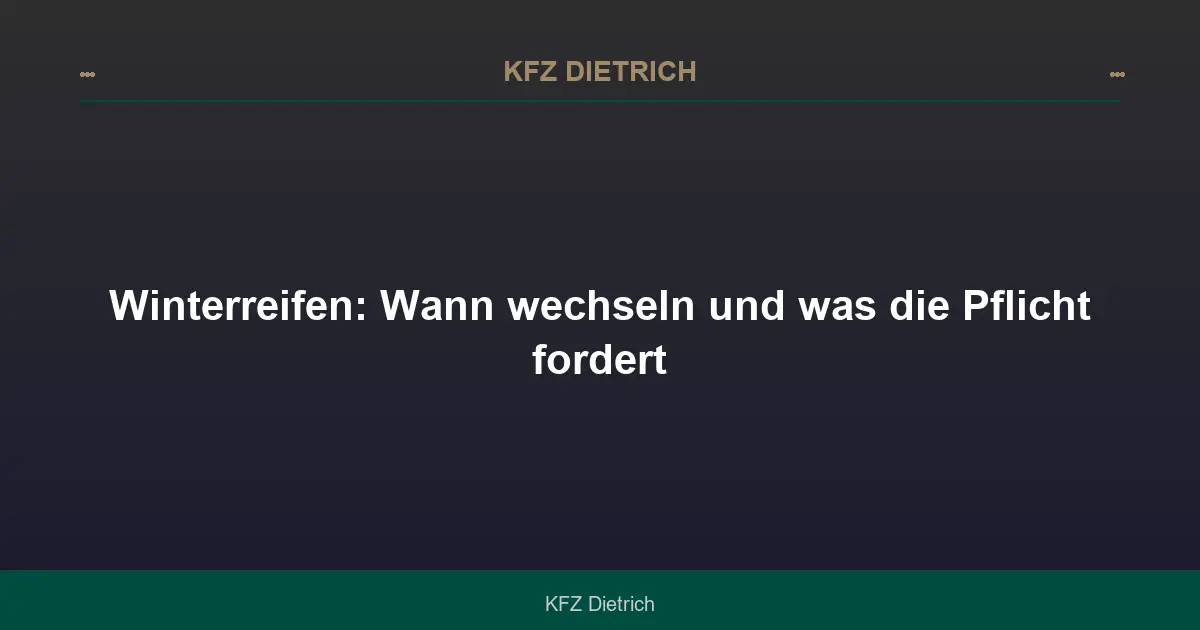 Winterreifen: Wann wechseln und was die Pflicht fordert